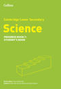 Cambridge Lower Secondary Science Progress Studentâ??s Book: Stage 7