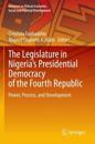 The Legislature in Nigeria’s Presidential Democracy of the Fourth Republic