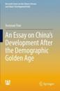 An Essay on China’s Development After the Demographic Golden Age