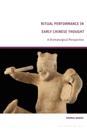 Ritual Performance in Early Chinese Thought