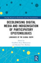 Decolonising Digital Media and Indigenisation of Participatory Epistemologies