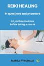 REIKI ENERGY HEALING in Questions and Answers