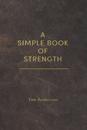 A Simple Book of Strength