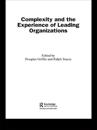 Complexity and the Experience of Leading Organizations