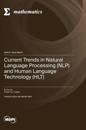 Current Trends in Natural Language Processing (NLP) and Human Language Technology (HLT)