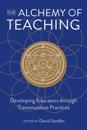 The Alchemy of Teaching