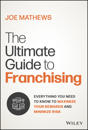 The Ultimate Guide to Franchising