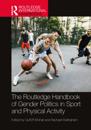 Routledge Handbook of Gender Politics in Sport and Physical Activity