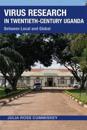 Virus Research in Twentieth-Century Uganda