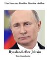 Hur neocon försökte förstöra världen, Ryssland efter Jeltsin