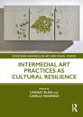 Intermedial Art Practices as Cultural Resilience