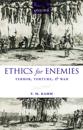 Ethics for Enemies