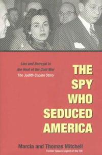 The Spy Who Seduced America