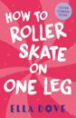 How To Roller Skate on One Leg