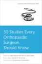 50 Studies Every Orthopaedic Surgeon Should Know