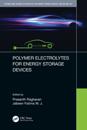 Polymer and Ceramic Electrolytes for Energy Storage Devices, Two-Volume Set