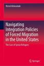 Navigating Integration Policies of Forced Migration in the United States