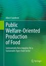 Public Welfare-Oriented Production of Food