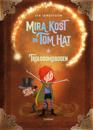 Mira Kost og Tom Hat. Trolddomsbogen