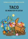 Taco og monster på gåtur