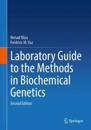 Laboratory Guide to the Methods in Biochemical Genetics