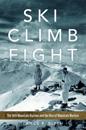 Ski, Climb, Fight Volume 77
