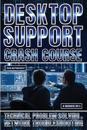 Desktop Support Crash Course