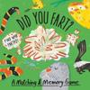 Did You Fart?: A Matching & Memory Game