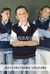 The Mismeasure of Education