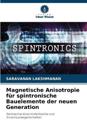Magnetische Anisotropie f?r spintronische Bauelemente der neuen Generation
