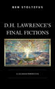 D.H. Lawrence’s Final Fictions