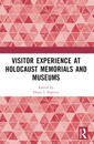 Visitor Experience at Holocaust Memorials and Museums