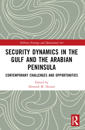 Security Dynamics in The Gulf and The Arabian Peninsula