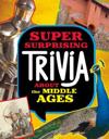 Super Surprising Trivia About the Middle Ages