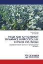 YIELD AND ANTIOXIDANT DYNAMICS IN BROCCOLI (B. oleracea var. italica)