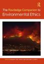 The Routledge Companion to Environmental Ethics