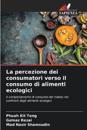 La percezione dei consumatori verso il consumo di alimenti ecologici
