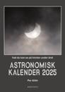 Astronomisk kalender 2025 : Vad du kan se på himlen under året
