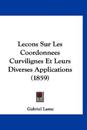 Lecons Sur Les Coordonnees Curvilignes Et Leurs Diverses Applications (1859)
