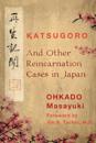 Katsugoro and Other Reincarnation Cases in Japan
