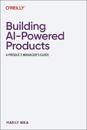 Building AI-Powered Products