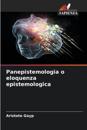 Panepistemologia o eloquenza epistemologica