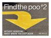 Find the Poo #2: Without Worrying About Where You Step Again