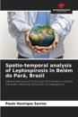 Spatio-temporal analysis of Leptospirosis in Bel?m do Par?, Brazil