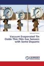 Vacuum Evaporated Tin Oxide Thin Film Gas Sensors with Some Dopants