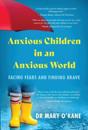 Anxious Children in an Anxious World