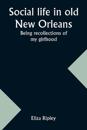 Social Life in Old New Orleans