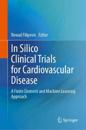 In Silico Clinical Trials for Cardiovascular Disease