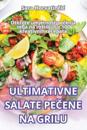 Ultimativne Salate PeCene Na Grilu