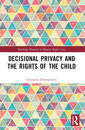 Decisional Privacy and the Rights of the Child